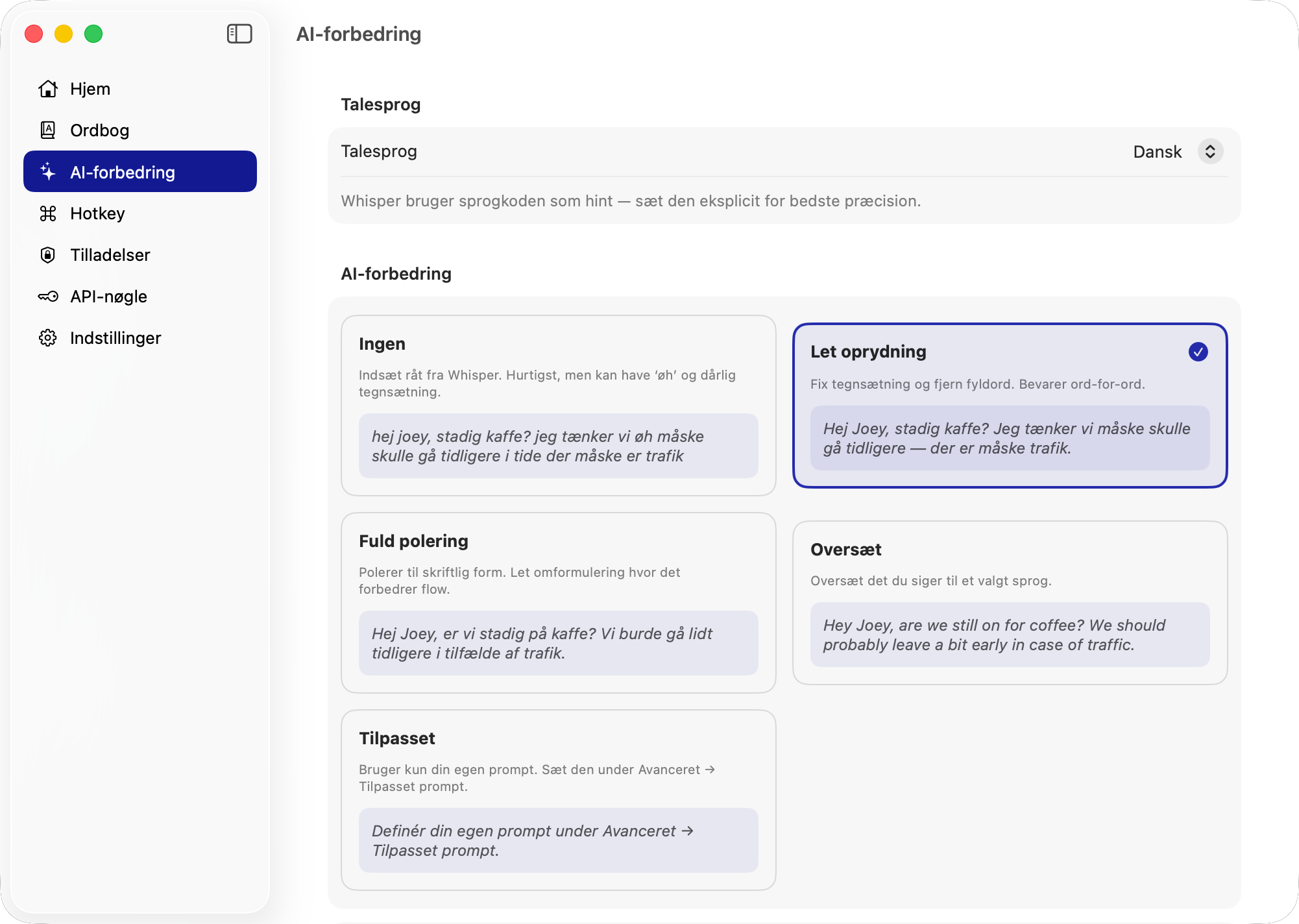 Vælg dit AI-niveau i Indstillinger — fra råt til fuldt omskrevet, eller oversæt.