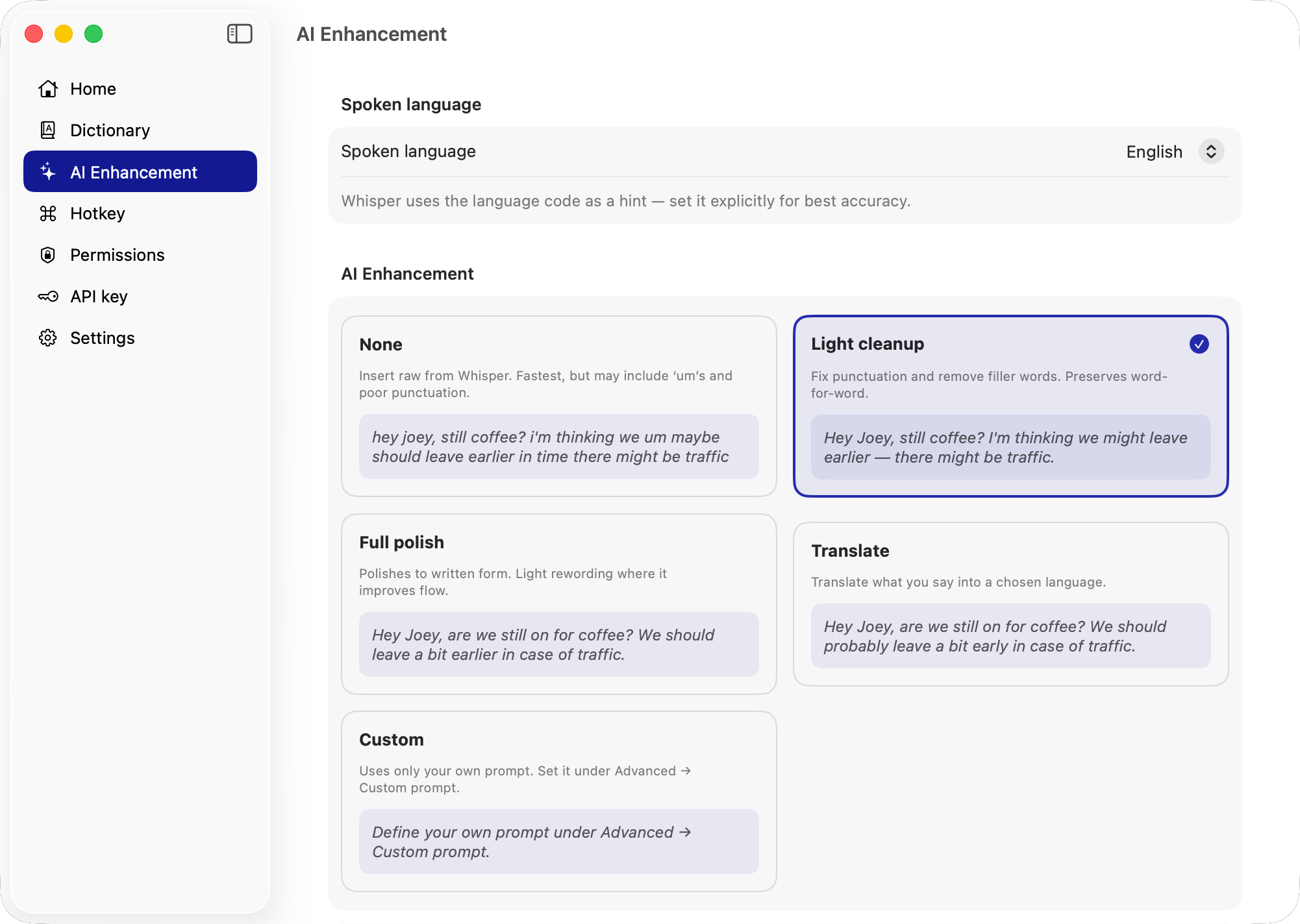 Pick your AI polish level in Settings — from raw to fully rewritten, or translate.