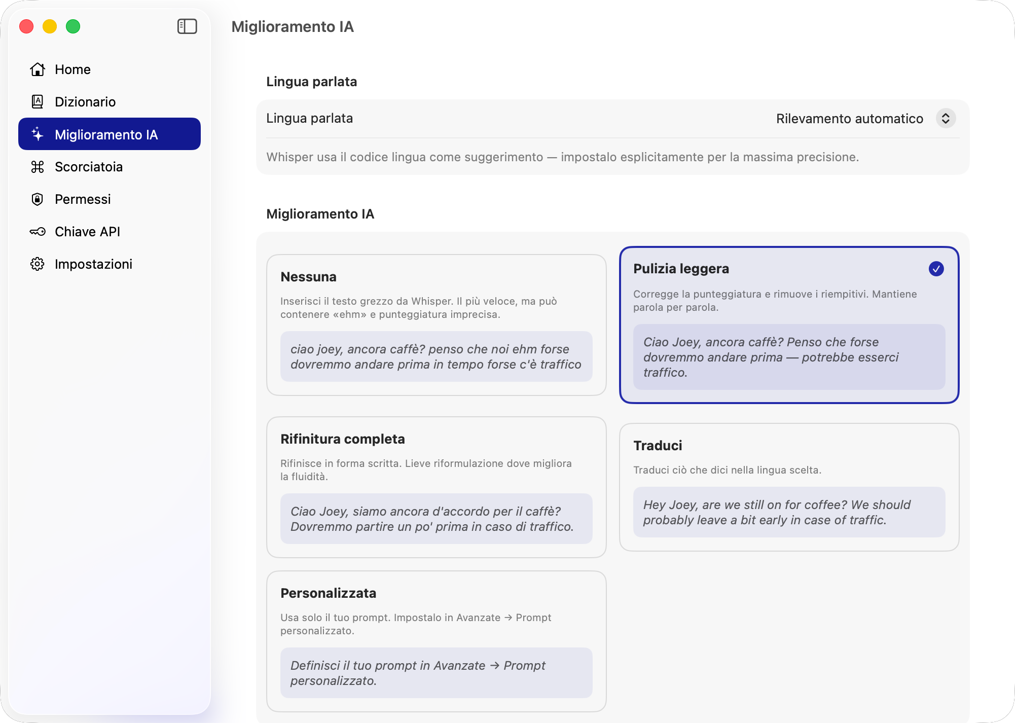 Scegli il livello di miglioramento AI nelle Impostazioni — da grezzo a completamente riscritto, o traduci.